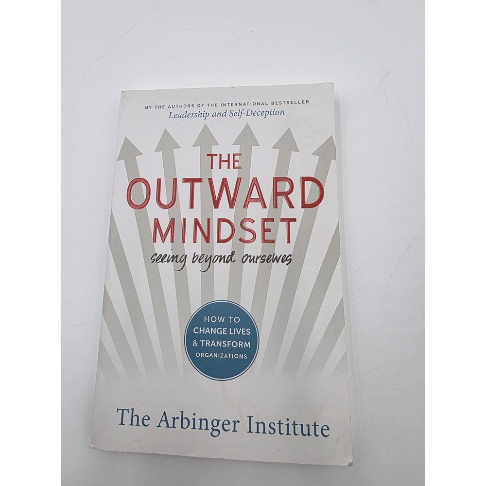 Outward Mindset Seeing Beyond‎ Ourselves  Arbinger Institute Business Leadership - Picture 3 of 5